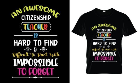 An Awesome Citizenship Teacher T-Shirt Graphics for Print Templates