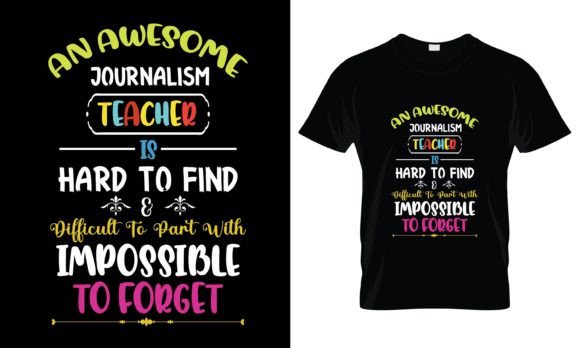 An Awesome Journalism Teacher T-Shirt Design for Local Business Branding