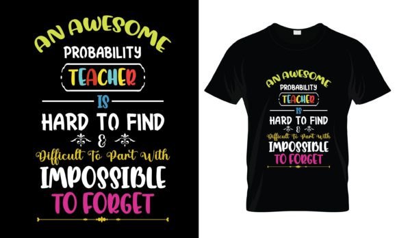 An Awesome Probability Teacher T-Shirt: Graphics & Print Templates