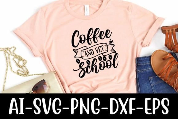 Coffee and Vet School Graphics for T-Shirt Designs