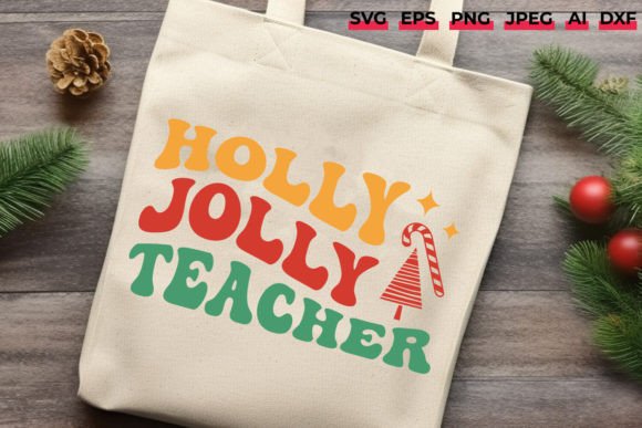 Holly Jolly Teacher SVG for Crafts and Graphics