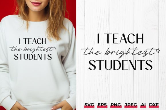 I Teach Brightest Students Teacher SVG Graphics and Crafts