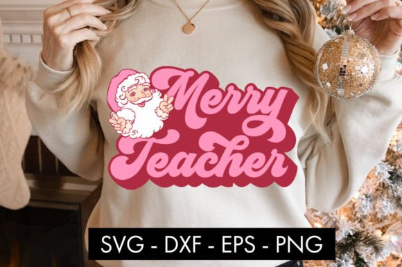 Merry Teacher SVG Cut File PNG Graphics Crafts