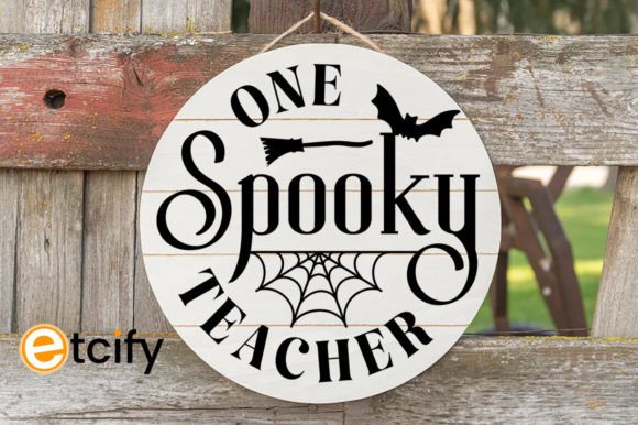 One Spooky Teacher Svg Sign Round