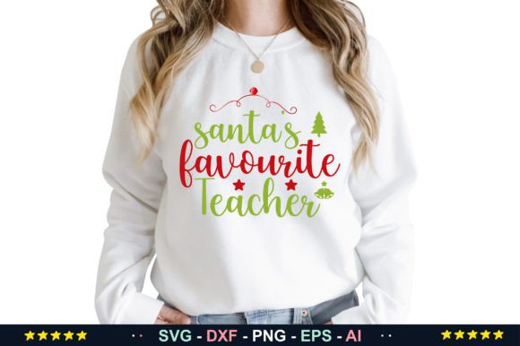 Santas Favourite Teacher Svg Graphics and Crafts