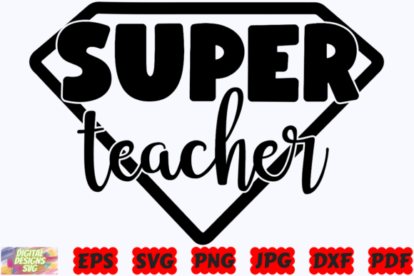 Super Teacher SVG for Graphics and Crafts
