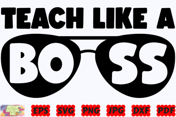 Teach Like a Boss SVG for Graphics and Crafts