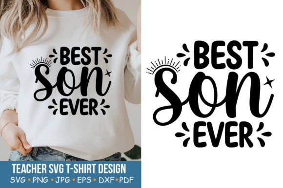Teacher SVG, Best Son Ever Graphics and Crafts