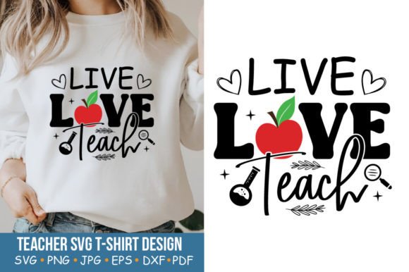 Teacher SVG, Live Love Teach: Graphics and Crafts for Real Publishing